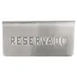 PLAQUE DE TABLE "RESERVADO"