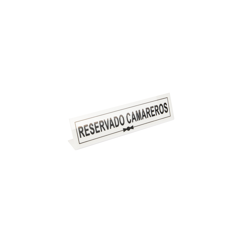PLAQUE "RESERVADO CAMAREROS"  26x5+5 CM BLANC METACRYLATE (1 UNITÉ)